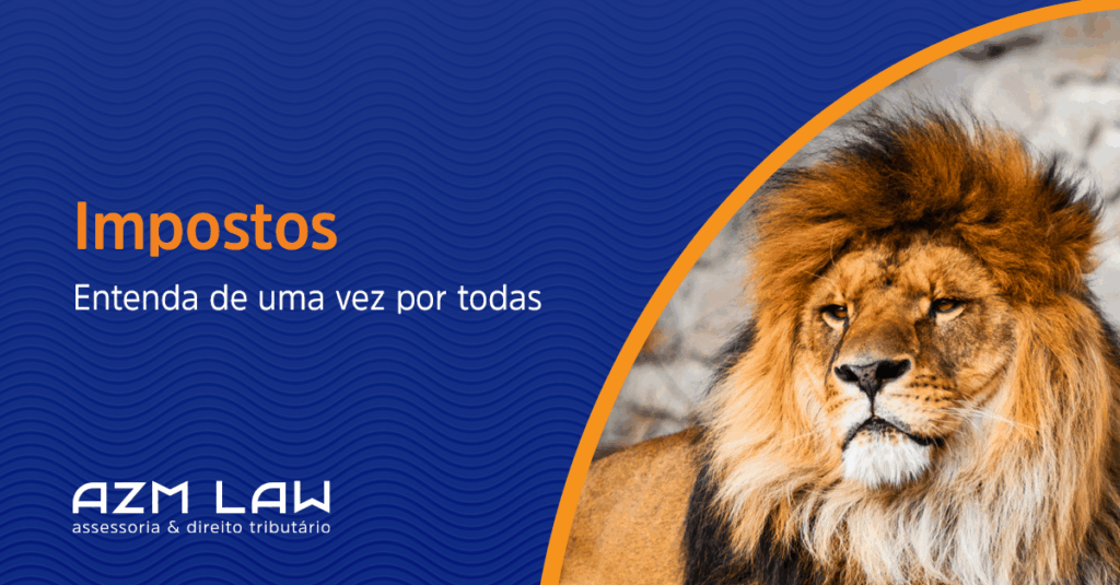 Impostos: Entenda de uma vez por todas
